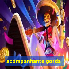 acompanhante gorda